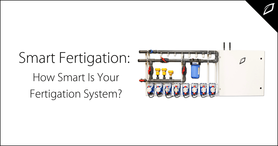 How Smart Is Your Fertigation System?