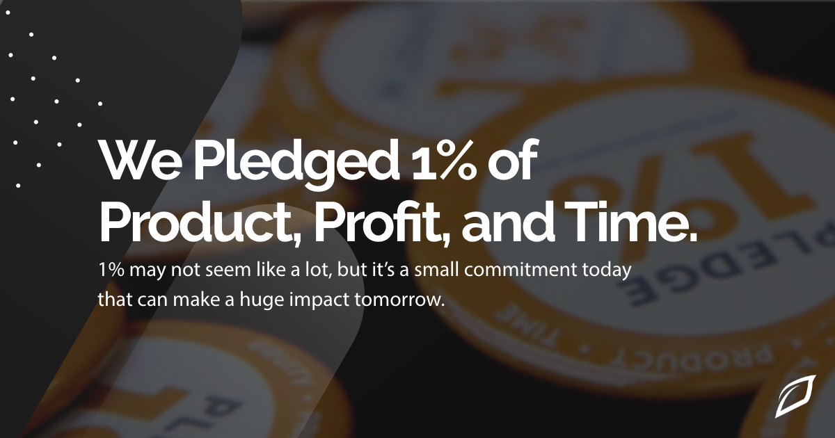 1% of Product, Profit and Time may not seem like a lot, but it's a small commitment today, that will make a huge impact tomorrow